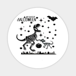 "My Days of Halloween" Dino Skeleton design Magnet